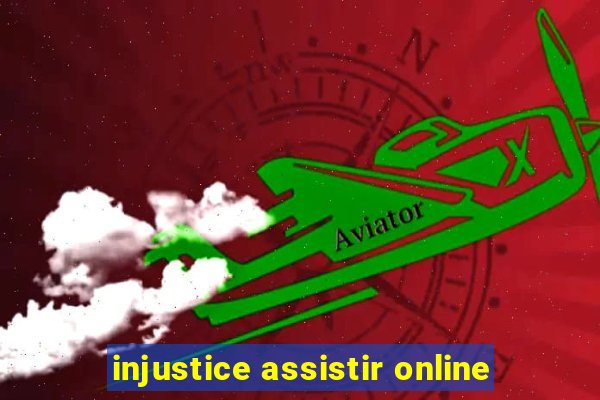 injustice assistir online